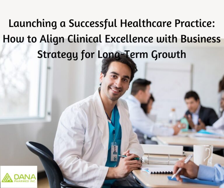 Launch Healthcare Practice with Dana PharMed agile strategy and business management